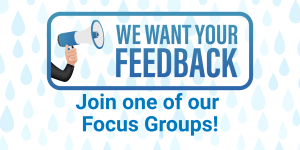 Megaphone graphic that states: We want your feedback. Join one of our focus groups. 